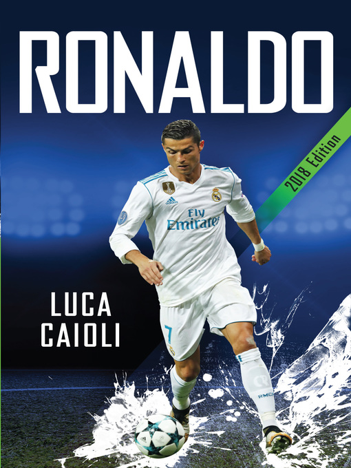 Title details for Ronaldo – 2018 Updated Edition by Luca Caioli - Available